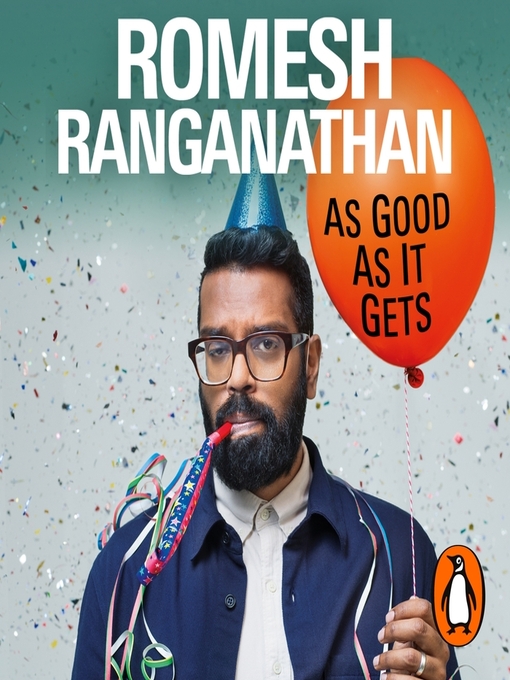 Title details for As Good As It Gets by Romesh Ranganathan - Available